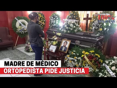 Justicia, demanda madre de médico ortopedista Jorge Herrera Chávez