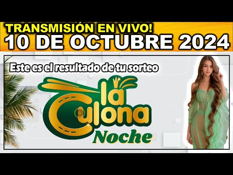 CULONA NOCHE: Resultado LA CULONA NOCHE del JUEVES 10 de octubre 2024.