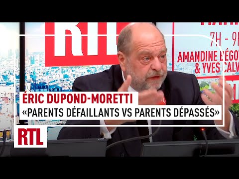 Éric Dupond-Moretti : Distinguer les parents défaillants et les parents dépassés