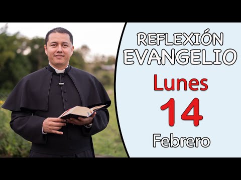 Evangelio de hoy Lunes 14 de Febrero de 2022  Padre Ronal Pulido