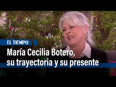 María Cecilia Botero, su trayectoria y su presente