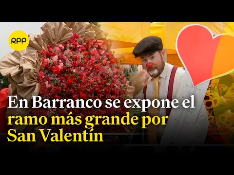 Barranco: Feria 'Dilo con flores' expone el ramo de flores más grande por San Valentín