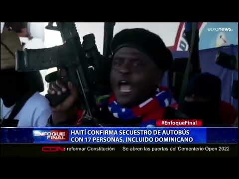 Haití confirma secuestro de autobús con 17 personas, incluido dominicano