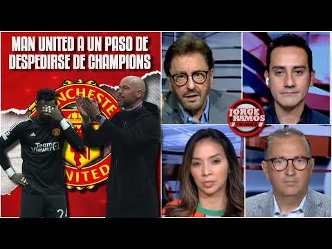 Ramos EXIGE salida Erik Ten Hag del United. IMPRESENTABLE ONANA, sentenció | Jorge Ramos y su Banda