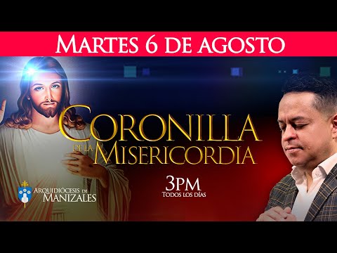 Coronilla de la Divina Misericordia de hoy martes 6 de agosto y Oración de la tarde Juan Camilo.