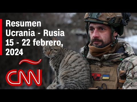 Resumen en video de la guerra Ucrania - Rusia: noticias de la semana 15 – 22 de febrero, 2024