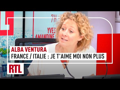 Alba Ventura - France / Italie : je t'aime moi non plus