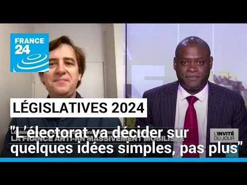 Législatives : L’électorat va décider sur quelques idées simples, pas plus • FRANCE 24