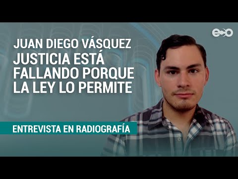 Juan Diego Vásquez: la justicia está fallando porque la Ley se lo permite | Radiografía