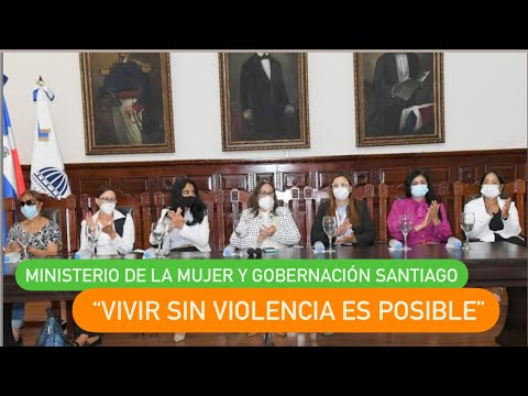 Ministerio de la Mujer y Gobernación Santiago anuncian Jornada “Vivir sin Violencia Es Posible”