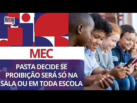 Ministério da Educação avalia projeto de lei que proíbe celulares em escolas públicas e particulares