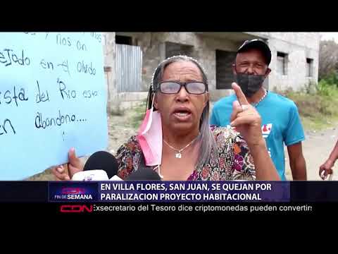 En Villa Flores San Juan, se quejan por paralización proyecto habitacional