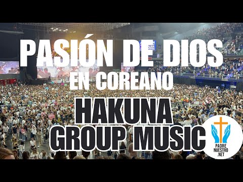 ¡Emocionante! PASIÓN de DIOS en COREANO por Hakuna Group Music en el WiZink Center