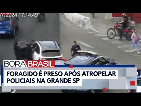 Procurado por feminicídio é preso após atropelar GCMs em SP | Bora Brasil