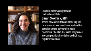 Thumbnail for CAsToR Junior Investigator and doctoral candidate Sarah Skolnick, MPH video