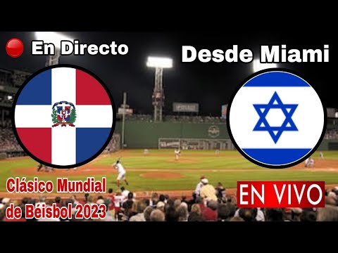 Tercer Partido: República Dominicana vs. Israel en vivo, Clásico Mundial de Béisbol 2023