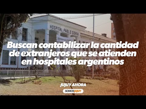 Desde Jujuy, buscan contabilizar la cantidad de extranjeros que se atienden en hospitales argentinos