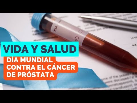 Vida y Salud: Día Mundial contra el Cáncer de Próstata