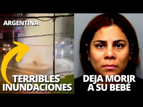 LATINA NOTICIAS: INUNDACIONES EN ARGENTINA Y MUJER DEJA MORIR A BEBÉ DE HAMBRE POR IR DE VACACIONES