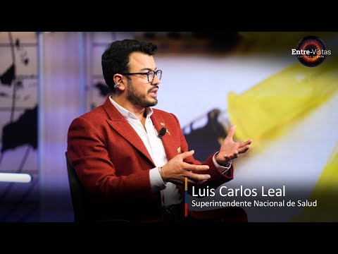 Entre-Vistas con Alma de País hoy: Luis Carlos Leal, Superintendente Nacional de Salud