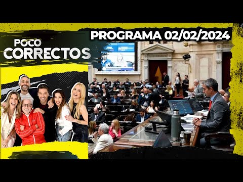 POCO CORRECTOS - Programa 02/02/24 - LA MEDIA SANCIÓN DE LA LEY ÓMNIBUS, DENTRO Y FUERA DEL CONGRESO