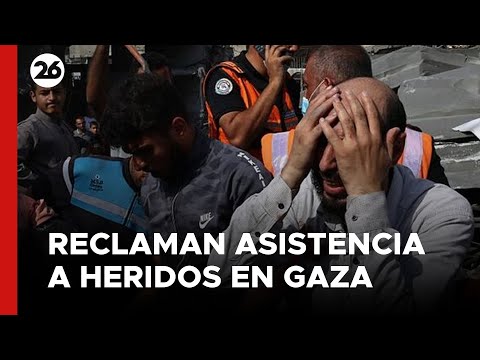 MEDIO ORIENTE | Reclaman asistencia a heridos en Gaza y piden evacuar a 12.000 personas