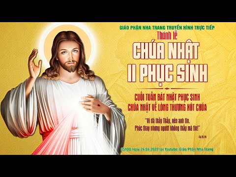 🔴TRỰC TIẾP: Thánh lễ Chúa Nhật II Phục Sinh - Lòng Thương Xót Chúa | 05h00 ngày 24.04.2022| Gp. Nha Trang
