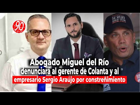 Miguel del Río: d3nunc1ará al gerente de Colanta y al empresario Sergio Araújo por constreñimiento