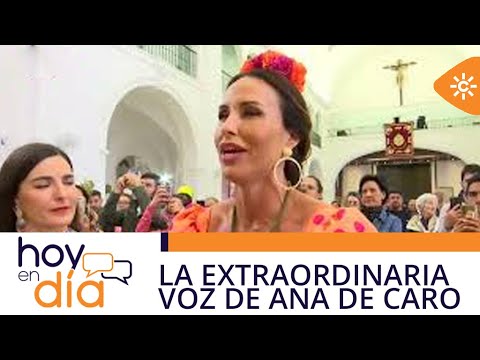 Hoy en día | Ana de Caro canta con fervor rociero a la Blanca Paloma