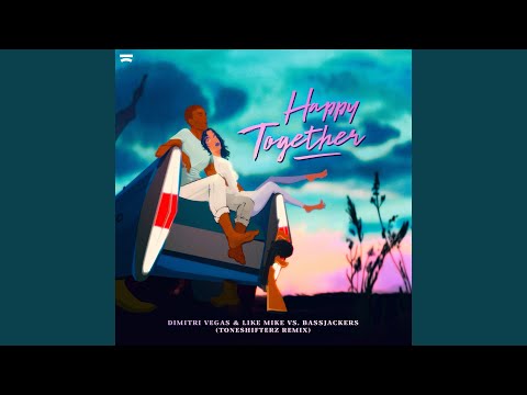 Happy Together (Toneshifterz Remix)