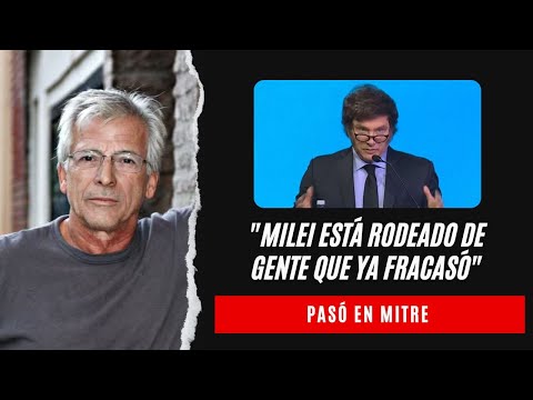 La fuerte crítica de Gerardo Romano a Javier Milei: Está rodeado de gente que ya fracasó