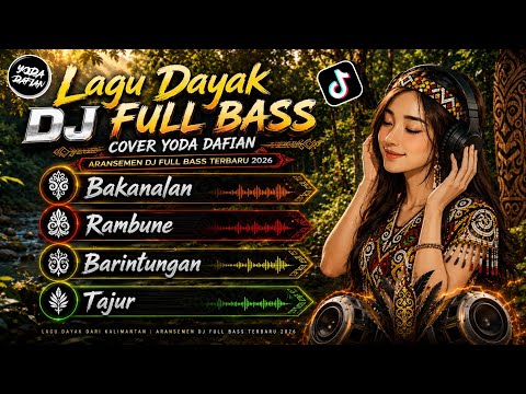 DJ REMIX DAYAK FULL BASS VIRAL 2026 | Great to Listen to While Relaxing, Working & Hanging Out