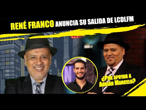 RENÉ FRANCO anuncia  su SALIDA DE LCDLFMX