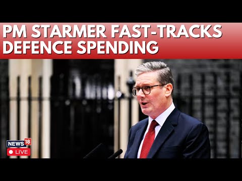 Keir Starmer Speech LIVE | Starmer Cuts Aid To Fund Hike In Defence Spending | UK News LIVE | N18G