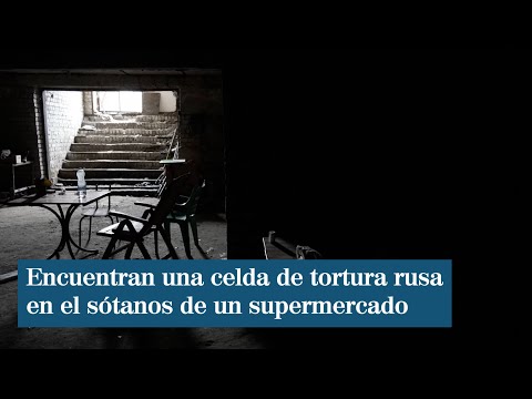 Encuentran una celda de tortura rusa en el sótano de un supermercado