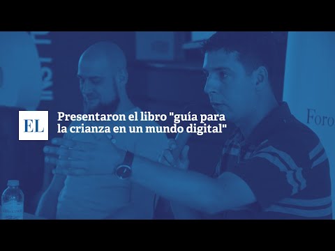 PRESENTARON  EL LIBRO GUÍA PARA LA CRIANZA EN UN MUNDO DIGITAL