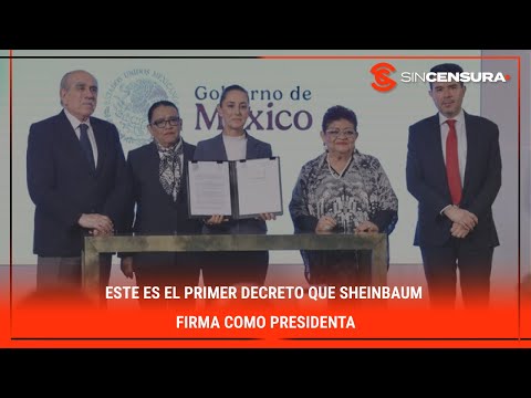 Este es el primer #DECRETO que #SHEINBAUM firma como #PRESIDENTA