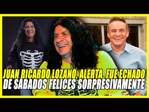 A ALERTA LO ECHARON SORPRESIVAMENTE DE SÁBADOS FELICES | EL TRISTE FINAL DE JUAN RICARDO LOZANO