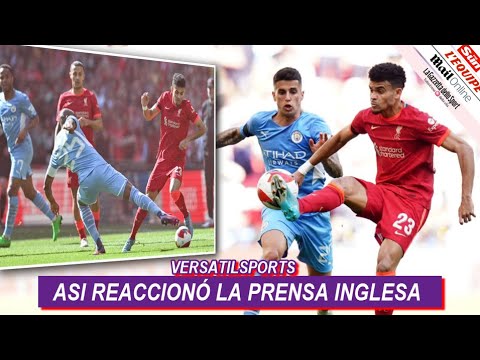 ASI REACCIONA PRENSA INGLESA a PARTIDO de LUIS DIAZ MANCHESTER CITY vs LIVERPOOL