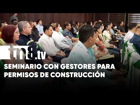 Importante seminario en Managua para gestores que tramitan permisos de construcción - Nicaragua
