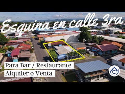 ALQUILA en Calle 3ra – Esquina completa – Local para bar o restaurante. David, Chiriquí . 6981.5000