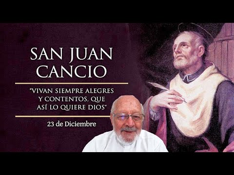 Evangelio del Día. Padre Hernán. Diciembre 23 2022. San Juan de Kety, presbítero.