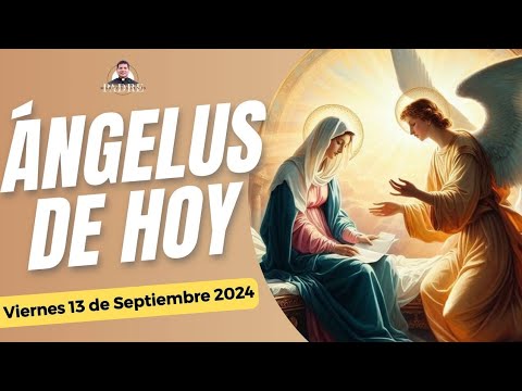 ÁNGELUS de HOY Viernes 13 de Septiembre 2024 - Padre Marcos Galvis | Oraciones a Dios