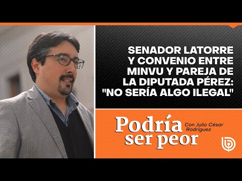 Senador Latorre y convenio entre Minvu y pareja de la diputada Pérez: No sería algo ilegal