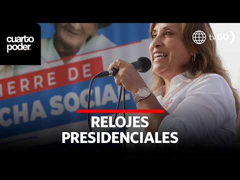 Rolex: las joyas de la presidenta | Cuarto Poder | Perú