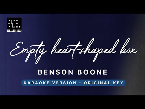 Empty Heart-shaped Box - Benson Boone (Original Key Karaoke) - Piano Instrumental Cover with Lyrics
