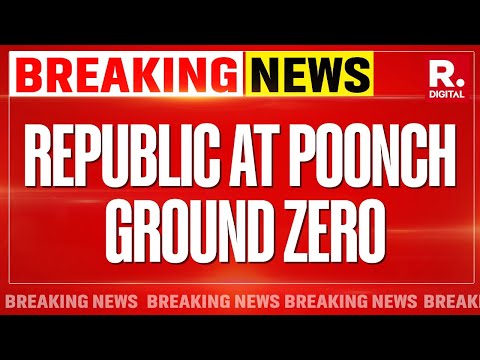 Poonch On The Edge After IAF Vehicle Convoy Attack | Republic Reports From Ground Zero