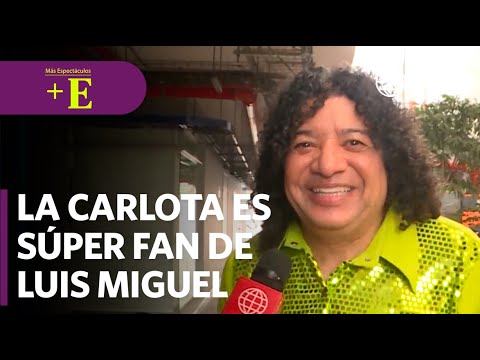 La Carlota es súper fan de Luis Miguel | Más Espectáculos (HOY)