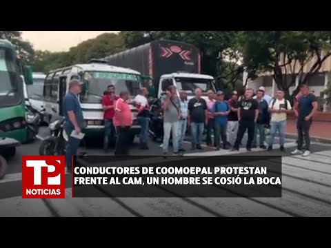 Conductores de Coomoepal protestan frente al CAM, un hombre se cosió la boca |17.04.2024| TPNoticias