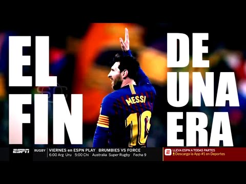 Lionel Messi se va del Barcelona EL FIN DE UNA ERA - SportsCenter - ESPN